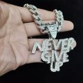 Men Women Hip Hop NEVER GIVE UP Pendant Necklace 13mm Crystal Cuban Chain HipHop Iced Out Bling Necklaces Fashion Charm Jewelry.
