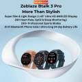 Zeblaze Btalk 3 Pro Smart Watch Ultra HD Amoled Display.