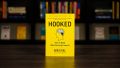 Hooked: How to Build Habit-Forming Products by Nir Eyal. 