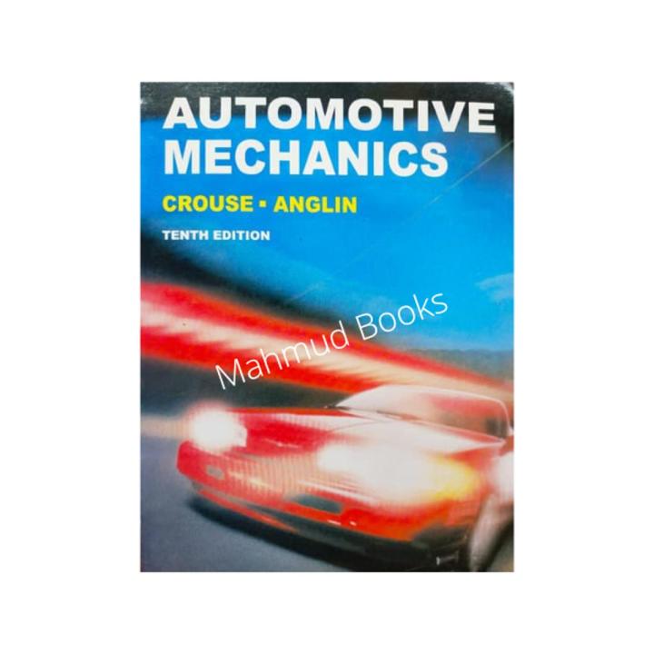 Automotive Mechanics (10th Edition) by Crouse & Anglin
