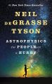 Astrophysics for People in a Hurry by Neil deGrasse Tyson (Paperback). 
