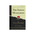 The Indian Musalmans Book by Sir William Wilson Hunter. 