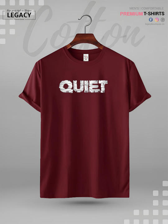 Great Quality Mens Tshirt In Lowest Price QUIET Printed