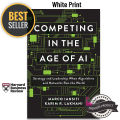 Competing in the Age of AI: Strategy and Leadership When Algorithms and Networks Run the World. 