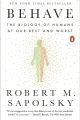 Behave: The Biology of Humans at Our Best and Worst by Robert M. Sapolsky (Paperback). 