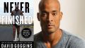 Never Finished by David Goggings: Unshackle Your Mind and Win the War Within (Premium). 