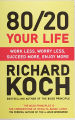 80/20 Your Life: Work Less, Worry Less, Succeed More, Enjoy More  Paperback – Bangladeshi Print. 