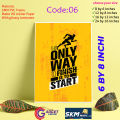 The Only Way To Finish Is To Start: Home Decoration Poster With Pvc Board Wall Poster Home Decor Wall Mate Photo Frame For Wall Canvas Decoration With Glossy Lamination. - Wall Decoration - wall frame.