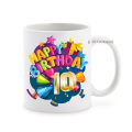 10 th Happy Birthday  Printed Ceramic Coffee Mug White - Mug Gift for Friend, Brother, Sister, and Partner INTE-9610 - Coffee Mug. 