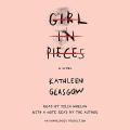 Girl in Pieces by Kathleen Glasgow | Matte Lamination | Premium Paper |. 