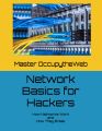 Network Basics for Hackers: How Networks Work and How They Break by Master OccupytheWeb (Paperback-premium). 