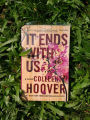 It Ends with Us by Colleen Hoover  ( Premium Paper and Matte Covers ). 