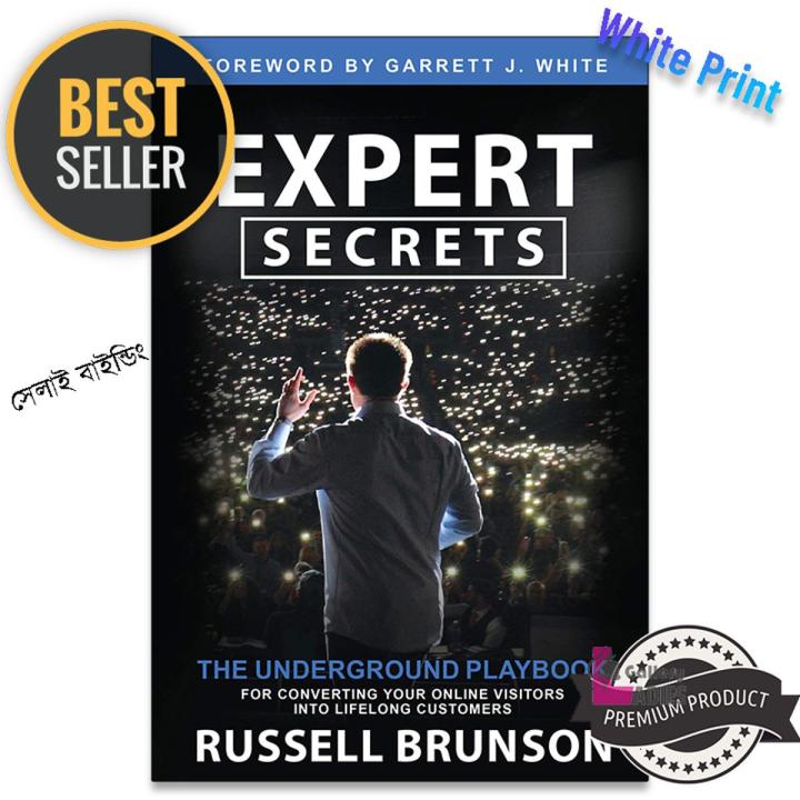 Expert Secrets - The Underground Playbook for Converting Your Online Visitors into Lifelong Customers