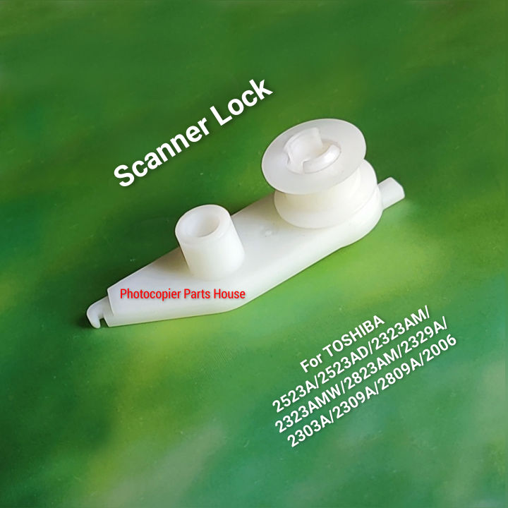 Scanner lock/lever for TOSHIBA photocopier e Studio 2523A/2523AD/2323AM/2323AMW/2329A/2823AM/2303A/2309A/2809A/2006/2007/2306/2307