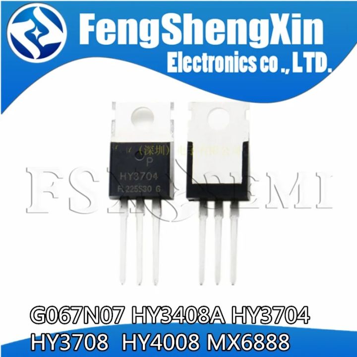10pcs G067N07 HY3408A HY3704 HY3708 HY4008 MX6888 TO-220 HY3704P HY3708P HY4008P