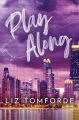 Play Along (Windy City Series Book 4) by Liz Tomforde. 