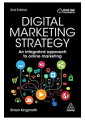 Digital Marketing Strategy: An Integrated Approach to Online Marketing 2nd Edition. 