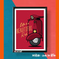 Life is a beautiful ride printed poster with frame and glass for wall decor. 