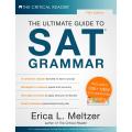 The Ultimate Guide To SAT Grammar By Erica L. Meltzer. 