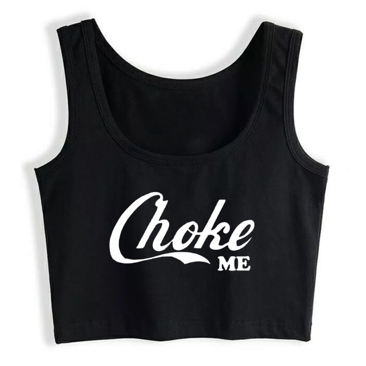 Choke Me Pastel Goth Graphics Flirting Style Crop Top Hotwife Fun Sassy Slogan Cotton Tank Tops Swinger Naughty Camisole