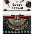 Great Novels: The World's Most Remarkable Fiction Explored and Explained (Hardcover). 
