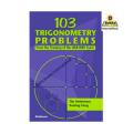 103 Trigonometry Problems: From the Training of the USA IMO Team by Titu Andreescu. 