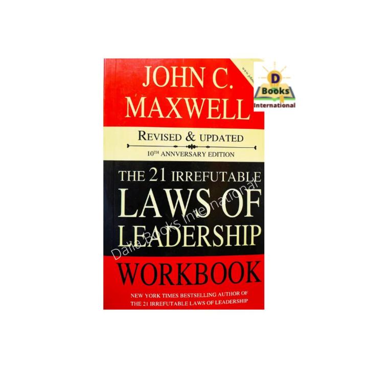 The 21 Irrefutable Laws of Leadership by Jhon C. Maxwell