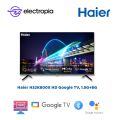 Haier 32" Bezel Less Google TV H32K800X with Official Warranty.