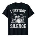I Destroy Silence Funny Printed T-shirt Trombone Marching Shirts Men Tops Tees New Design Men Women T Shirt Men Clothing. 