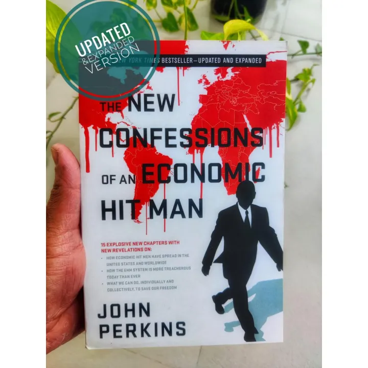 The New Confessions of an Economic Hit Man by John Perkins