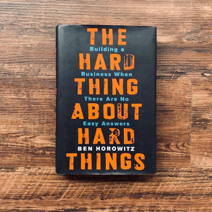 The Hard Thing About Hard Things: Building a Business When There Are No Easy Answers - Paperback