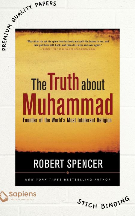 The Truth About Muhammad: Founder of the World's Most Intolerant Religion by Robert Spence (Paperback)