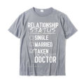 Doctor Relationship Status - Funny Doctor Shirt Gift Cotton Tops T Shirt For Men Printing T Shirts Printed Funny. 