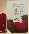 Revive Your Heart: Putting Life in Perspective By Nouman Ali Khan. 