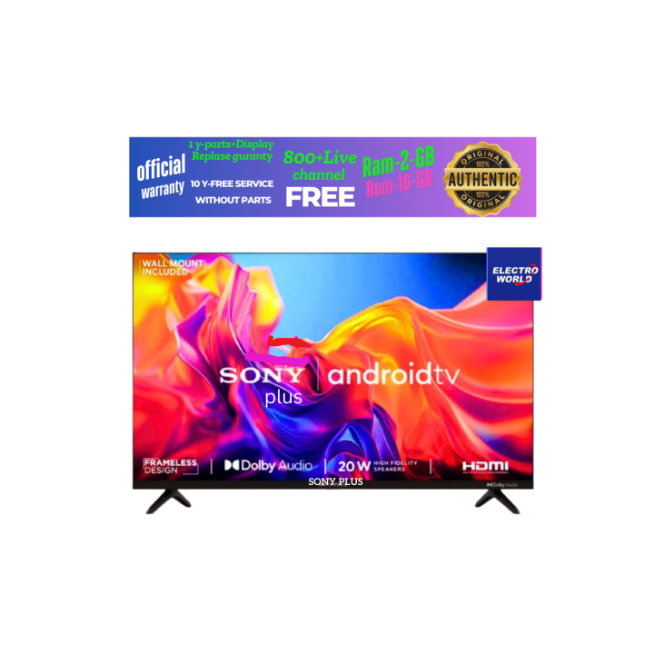 Sony Plus 43'' 4K Supported Android Smart Television Wi-Fi HD Led TV 4K Supported Ram 2 GB Room 16 GB Android Version Built-In