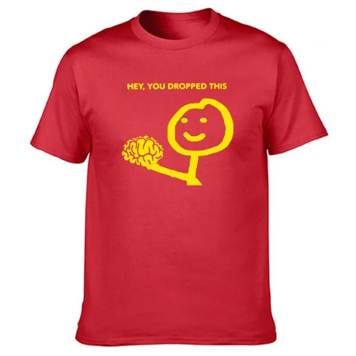Funny%20Hey%20You%20Dropped%20This%20Your%20Brain%20Sarcasm%20T%20Shirts%20Graphic%20Cotton%20Streetwear%20Short%20Sleeve%20Harajuku%20T-shirt%20Men%20-%20Image%207