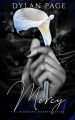 Mercy (The Bleeding Hearts Series Book 4) by Dylan Page. 