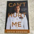 Can't Hurt Me: Master Your Mind and Defy the Odds by David Goggins. 