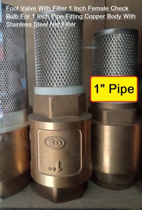 Foot%20Valve%20With%20Filter%201%E2%80%B3%20Inch%20Female%20Check%20Bulb%20For%201%E2%80%B3%20Inch%20Pipe%20Fitting%20Copper%20Body%20With%20Stainless%20Steel%20Net%20Filter%20For%20AC%20DC%20Water%20Pump%20-%20Image%203