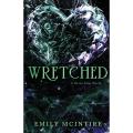 Wretched (Never After Series Book 3) by Emily McIntire. 