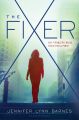 The Fixer by Jennifer Lynn Barnes. 