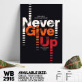Never Give Up - Motivational Wall Decor Wall Canvas For Wall Decoration Wall Art - WB2916 - Sticker Buster - Minimalistic Sophistication.
