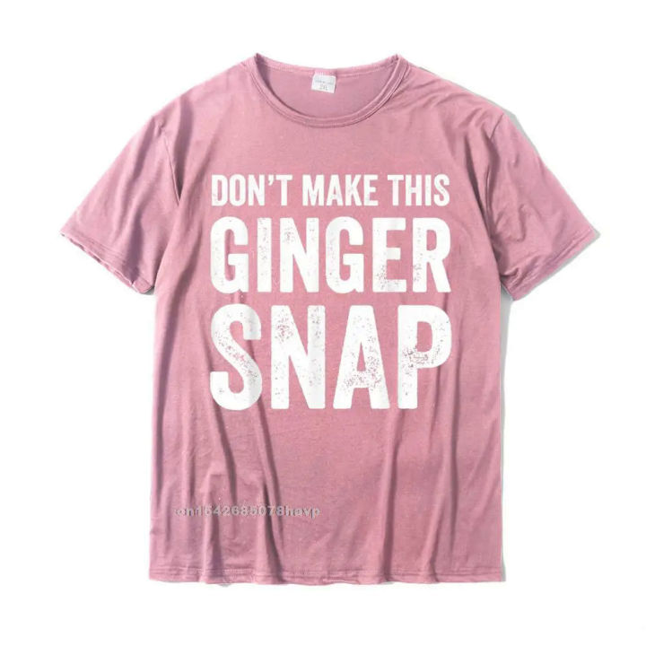 Dont%20Make%20This%20Ginger%20Snap%20T-Shirt%20-%20Funny%20Redhead%20Tee%20T%20Shirts%20Funny%20Family%20Cotton%20Men's%20T%20Shirt%20Printed%20On%20-%20Image%202