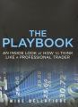 The Playbook: An Inside Look at How to Think Like a Professional Trader by Mike Bellafiore. 