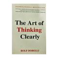 The Art of Thinking Clearly by Rolf Dobelli. 