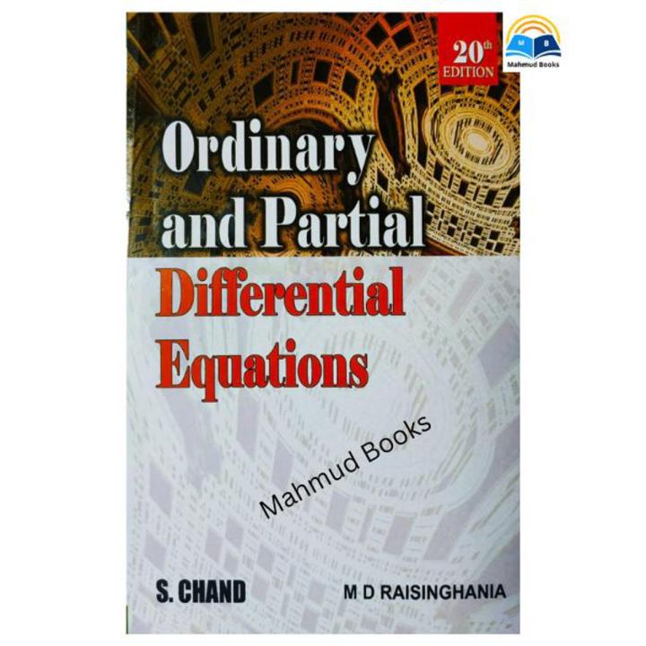 Ordinary and Partial Differential Equations by Dr. M.D. Raisinghania