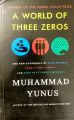 A World of Three Zeros: The New Economics of Zero Poverty, Zero Unemployment and Zero Net Carbon Emissions Paperback –(Bangladeshi Print). 