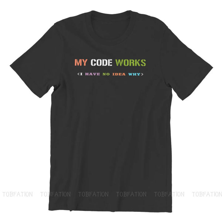 Software%20Developer%20IT%20Programmer%20Geek%20TShirt%20for%20Men%20My%20Code%20Works%20I%20Have%20No%20Idea%20Why%20T%20Shirt%20Gifts%20OutdoorWear%20Big%20Size%20-%20Image%202