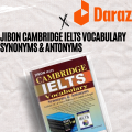 JIBON
CAMBRIDGE
IELTS
VOCABULARY 
SYNONYMS & ANTONYMS. 