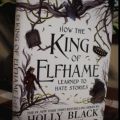How the King of Elfhame Learned to Hate Stories  (  The Folk of the Air #3.5  )   (  Book by Holly Black  )   (  Premium Print and Matte Lamination  ). 